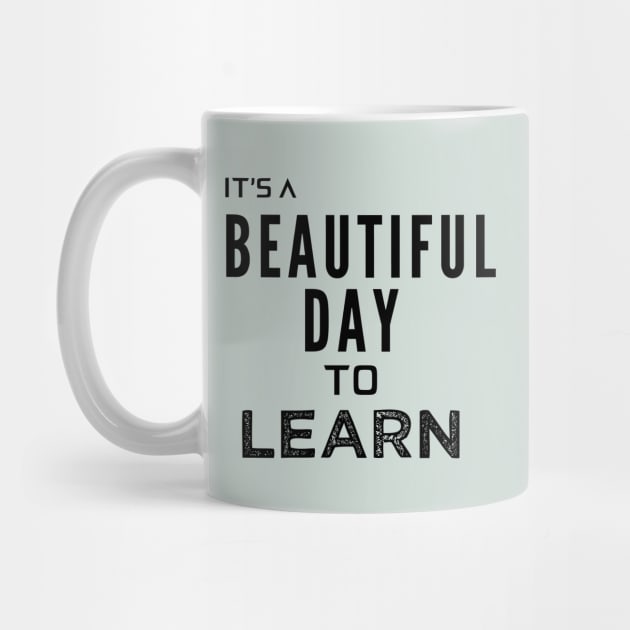 Its a Beautiful Day to Learn by Oddities Outlet